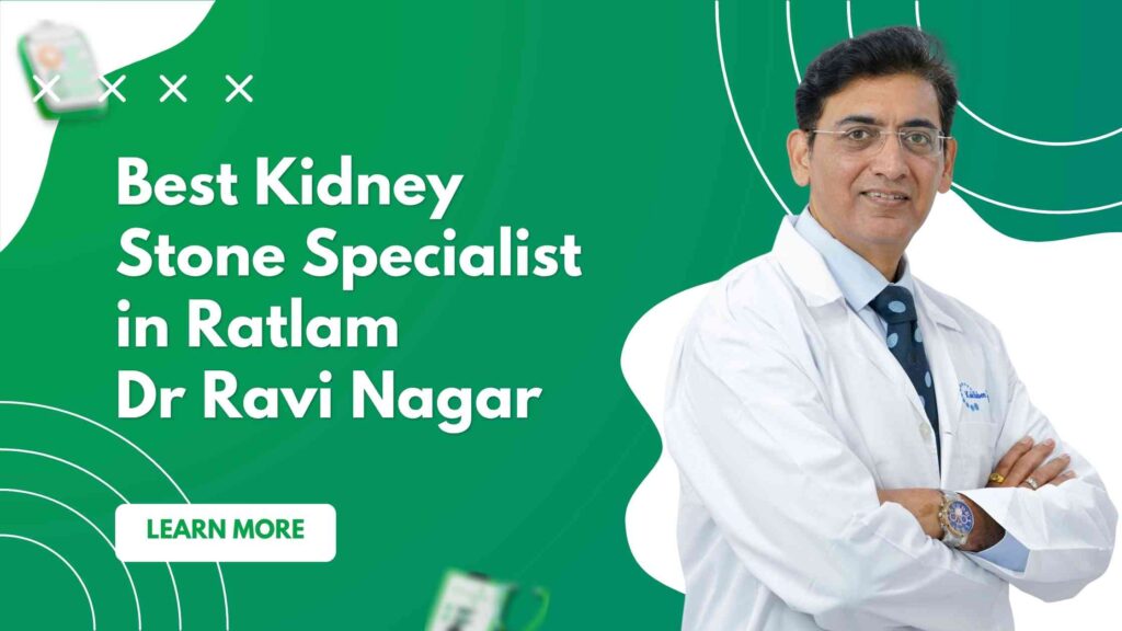 Best Kidney Stone Specialist in Ratlam