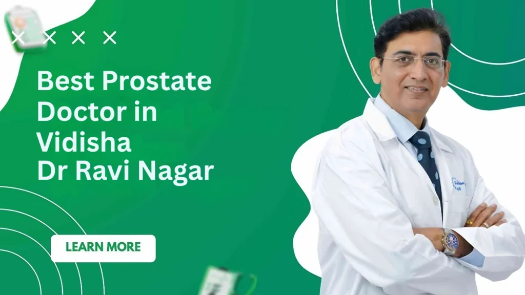 Best Prostate Doctor in Vidisha